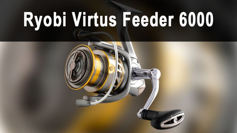 Обзор катушки Ryobi Virtus Feeder 6000: бюджетная рабочая лошадка для фидериста